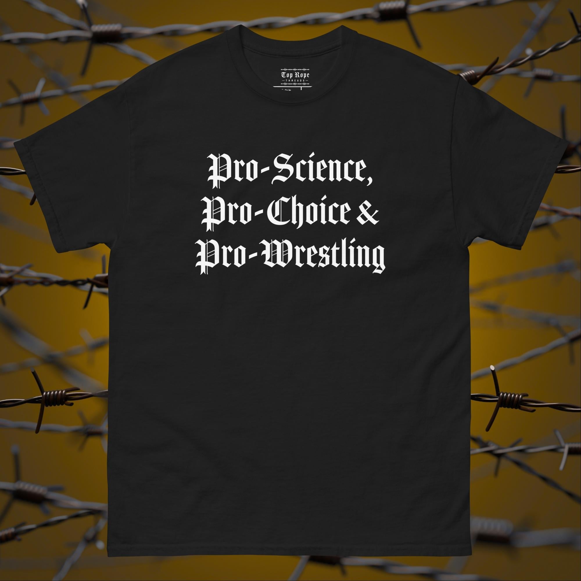 Pro-Science, Pro-Choice, Pro-Wrestling