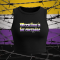 "Wrestling is for everyone" Nonbinary Pride Crop Tank Top