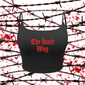 "The Hard Way" Sports Bra